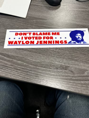 Customer photo review of I Voted for Waylon Jennings Bumper Sticker