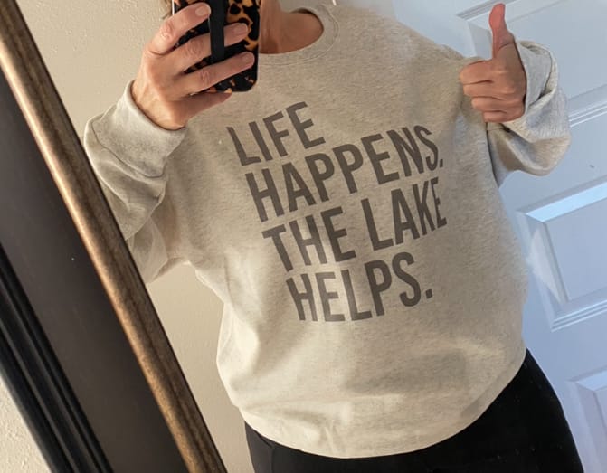 Customer photo review of Life Happens. The Lake Helps.
