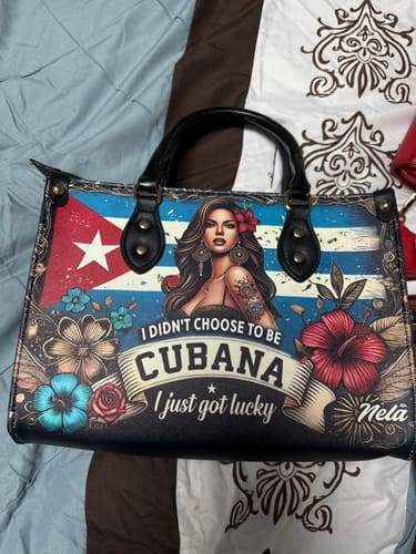 Customer photo review of I didn't choose to be Cubana - Personalized Leather Handbag CUB01