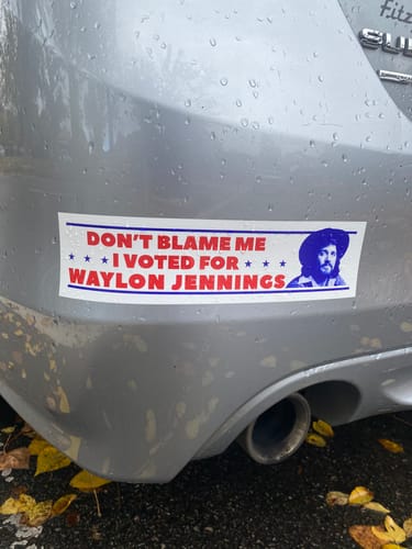 Customer photo review of I Voted for Waylon Jennings Bumper Sticker