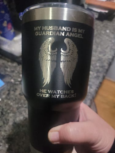 Customer photo review of My Husband is my Guardian Angel 30 Ounce Laser Etched Tumbler