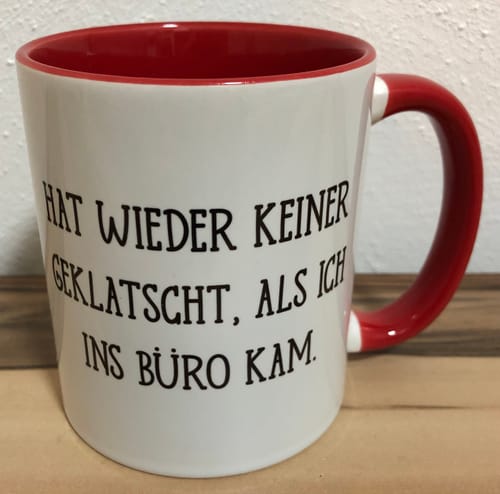 Customer photo review of Tasse Hat Wieder Keine Geklatscht Als Ich Ins Büro Kam Lustiges Geschenk Kollege Kollegin Büro-Tasse für Frauen und Männer