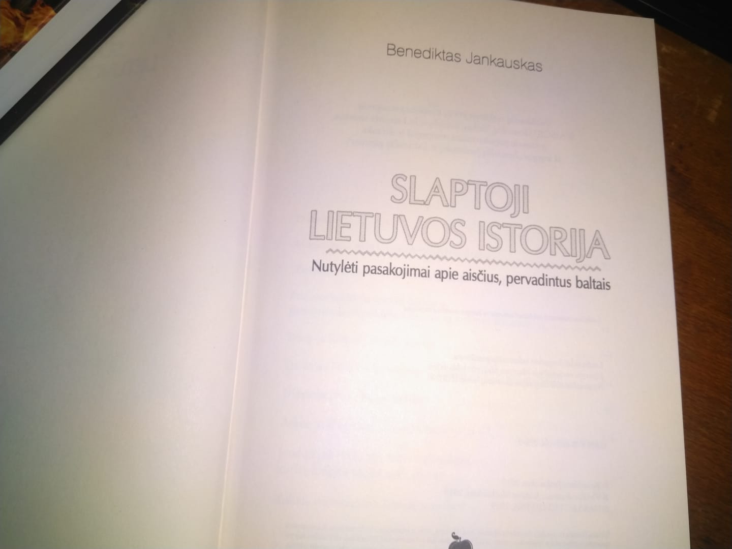 Customer photo review of Slaptoji Lietuvos istorija. Nutylėti pasakojimai apie aisčius, pervadintus baltais