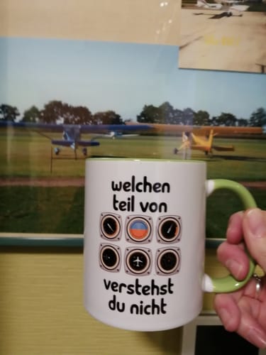 Customer photo review of Pilot Tasse Geschenk Lustiger Spruch Welchen Teil Von Verstehst Du Nicht Piloten Edition Becher Kaffeetasse