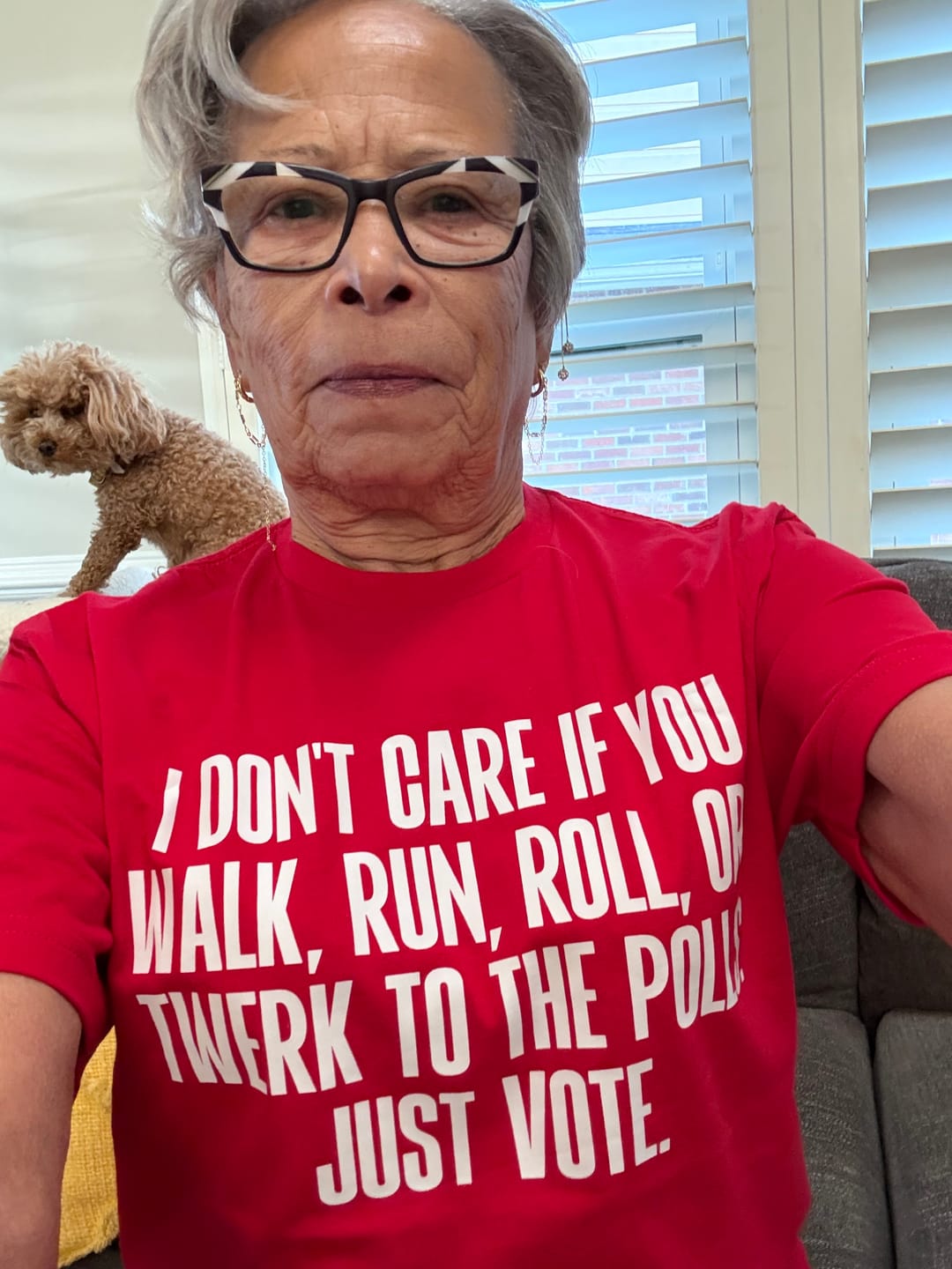 Customer photo review of I Don't Care if You Walk, Run, Roll, or Twerk to the Polls. Just Vote Unisex Tee