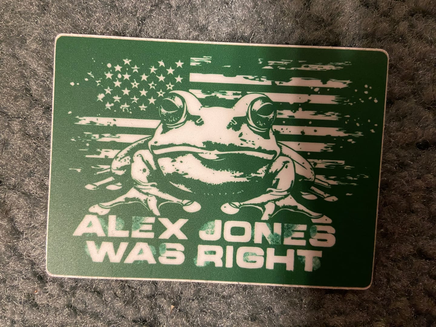 Customer photo review of Alex Jones Was Right Decal