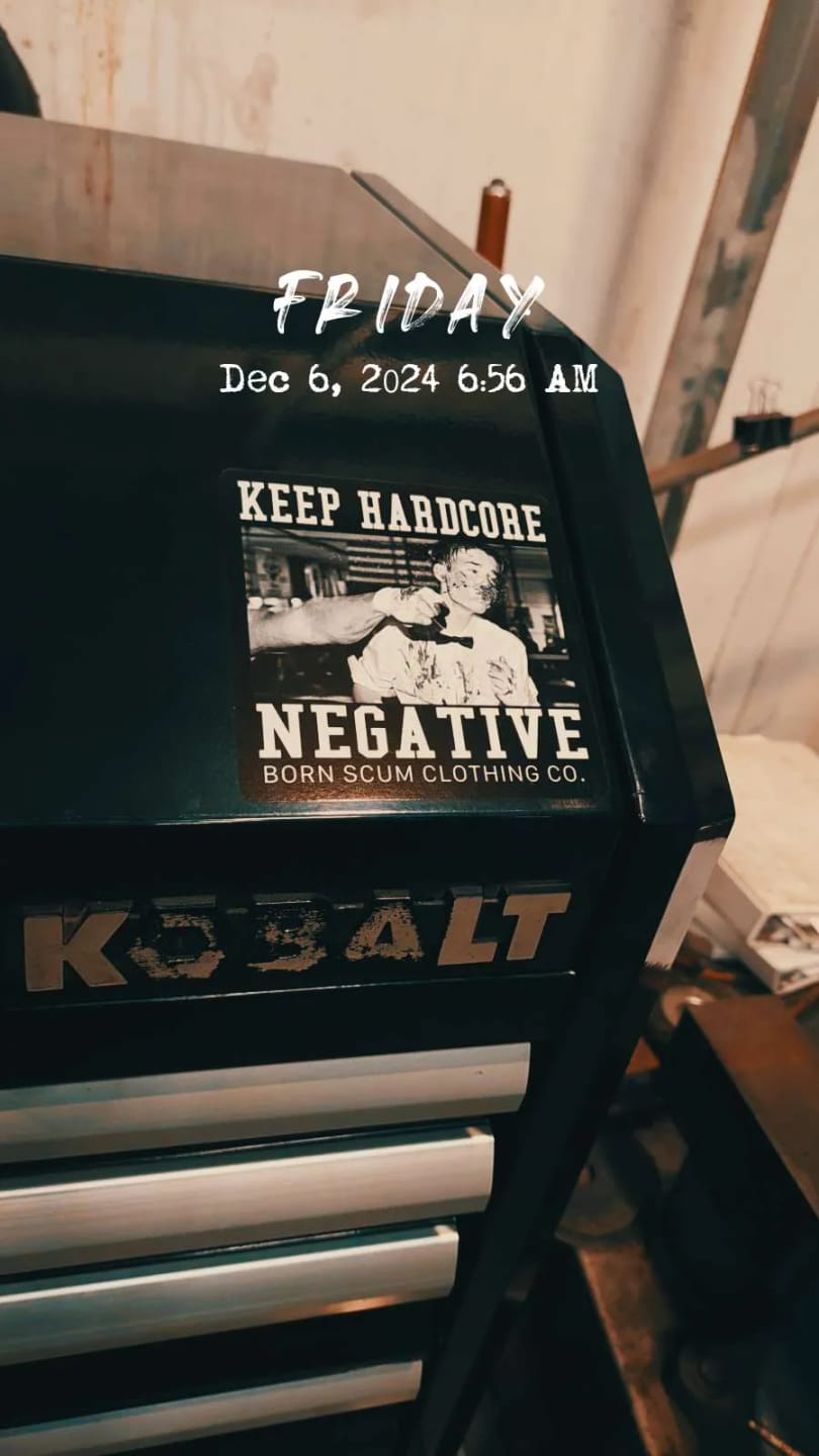 Customer photo review of KEEP HARDCORE NEGATIVE STICKER