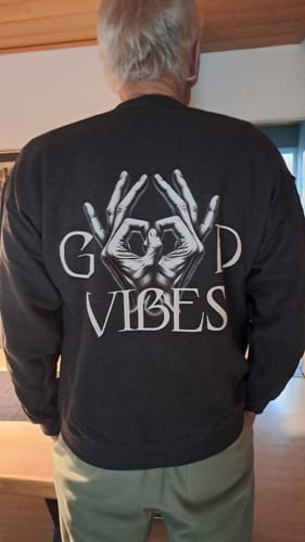 Customer photo review of Good Vibes - Sweatshirt