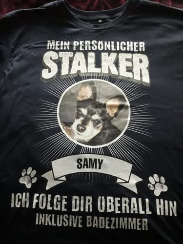 Customer photo review of Mein persönlicher Stalker - Personalisierbares Unisex T-Shirt