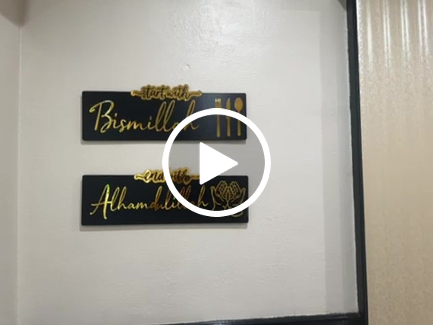 Customer video review of Start with Bismillah, End with Alhamdulillah Wooden Islamic Wall Art