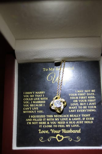 Customer photo review of Gift for Wife "I Can't Live Without You" Gold Knot Necklace