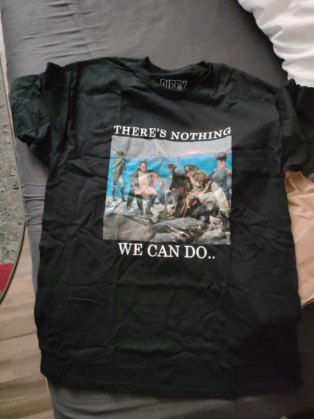 Customer photo review of There's Nothing We Can Do.. Napoleon T-shirt