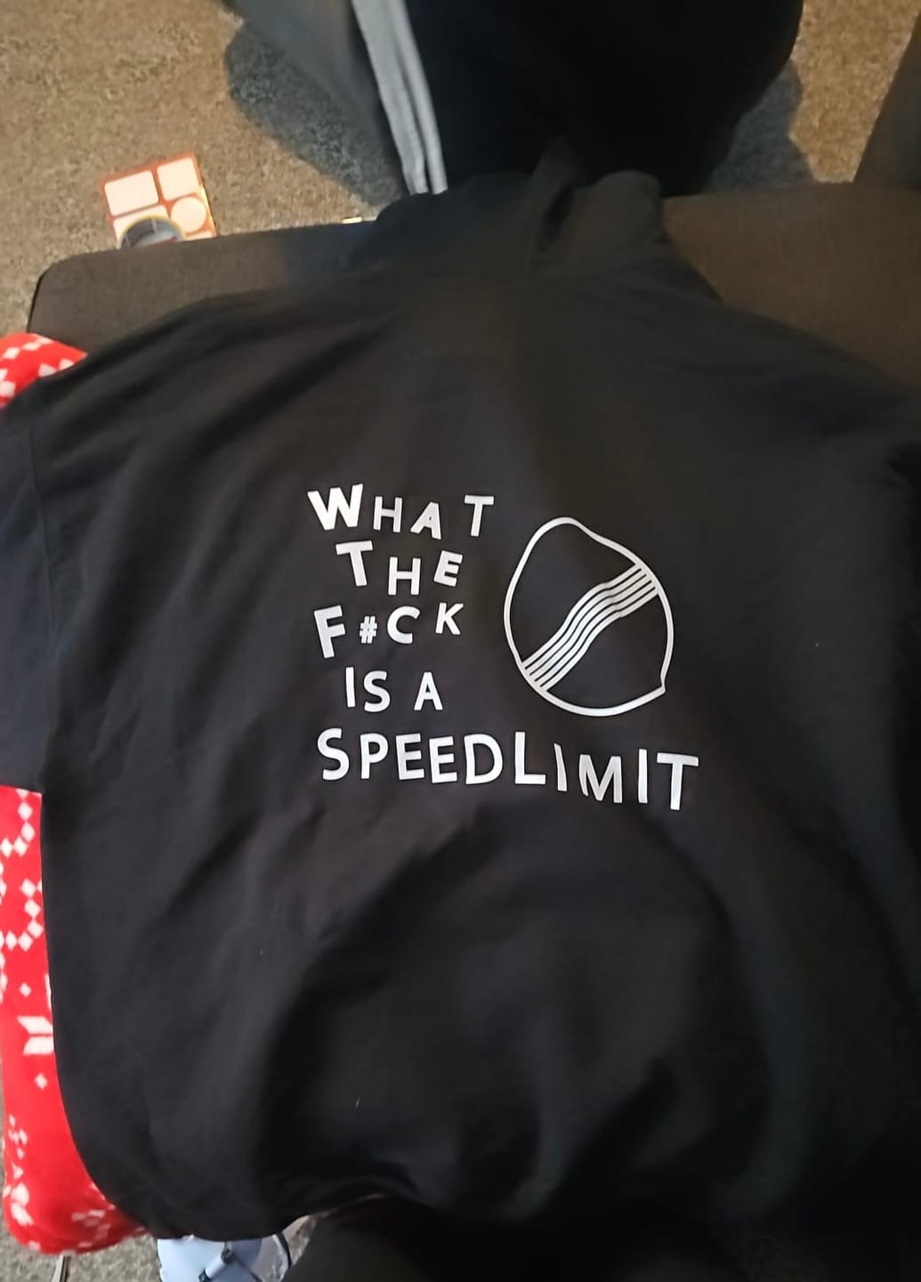Customer photo review of "WHAT THE F#CK IS A SPEEDLIMIT" Hoodie