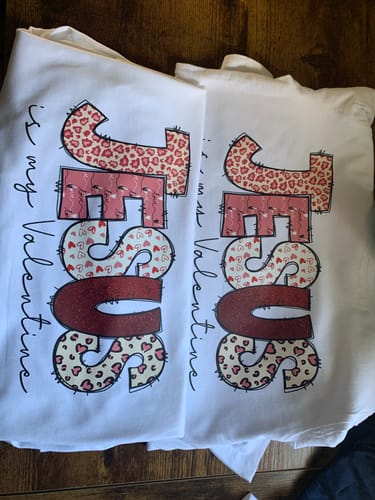 Customer photo review of JESUS IS MY VALENTINE DTF Transfer