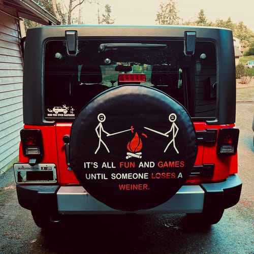 Customer photo review of It's All Fun & Games Until Someone Loses a Weiner - Spare Tire Cover Design