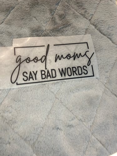 Customer photo review of GOOD MOMS SAY BAD WORDS DTF Transfer