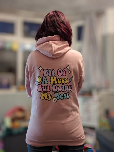 Customer photo review of Bit Of A Mess (Doing My Best) Back Hoodie