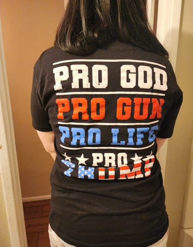 Customer photo review of Pro God Pro Gun Pro Life Pro Trump