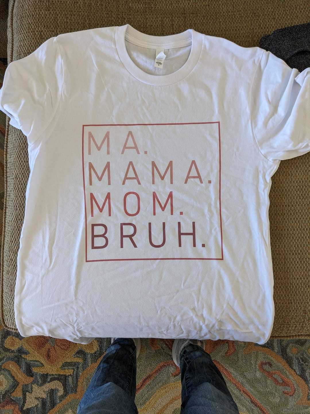 Customer photo review of Ma Mama Mom Bruh