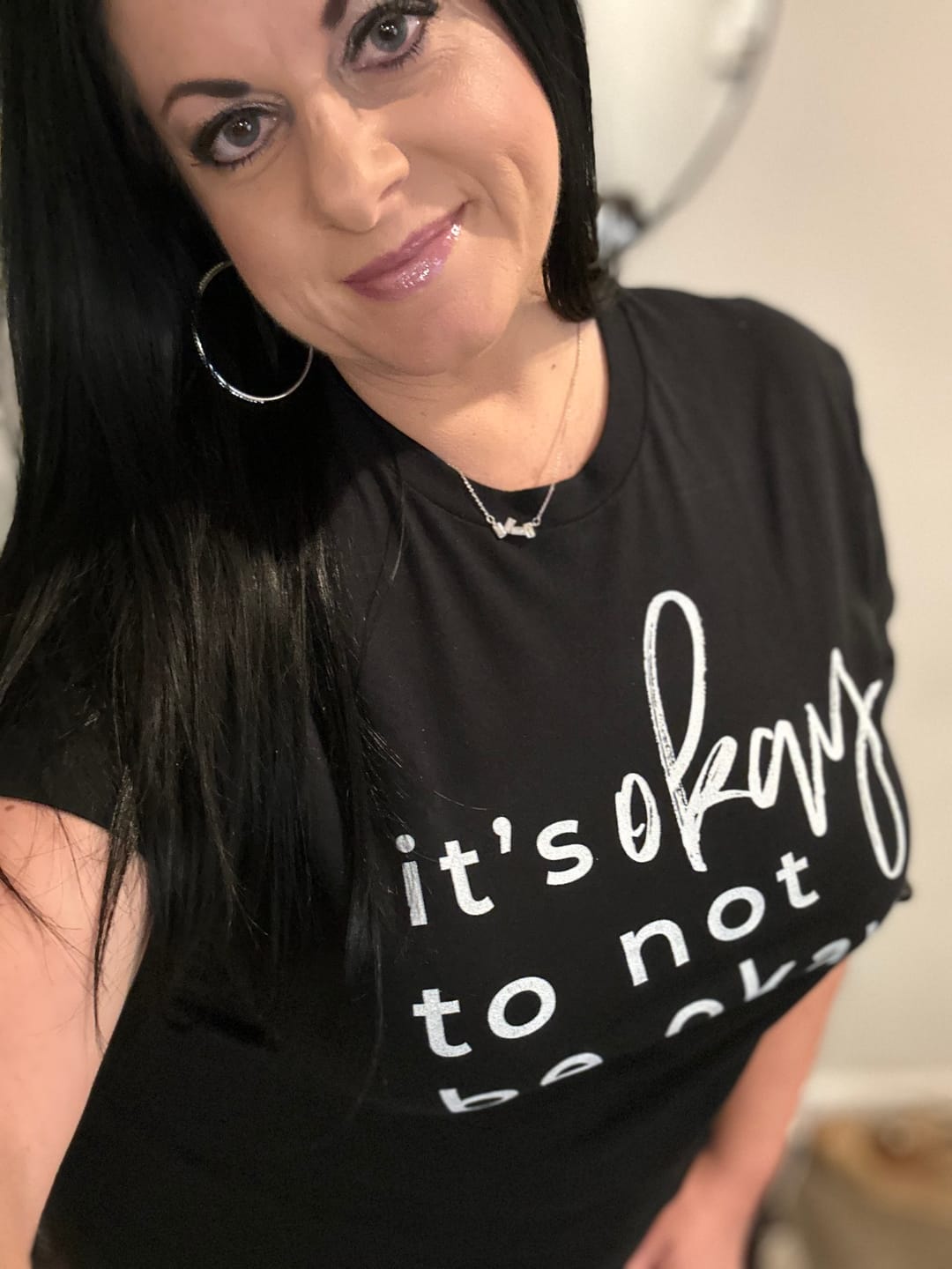 Customer photo review of It's Okay To Not Be Okay T-Shirt