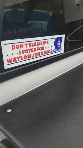 Customer photo review of I Voted for Waylon Jennings Bumper Sticker