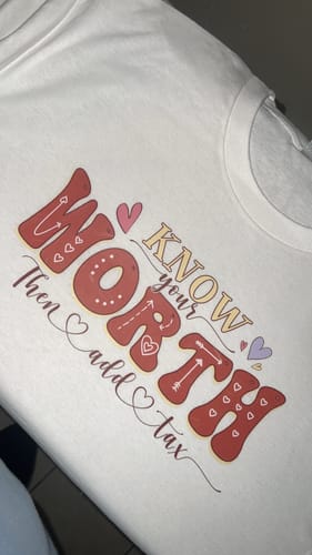 Customer photo review of Know Your Worth DTF Transfer