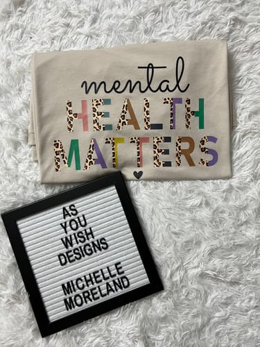 Customer photo review of MENTAL HEALTH MATTERS DTF Transfer