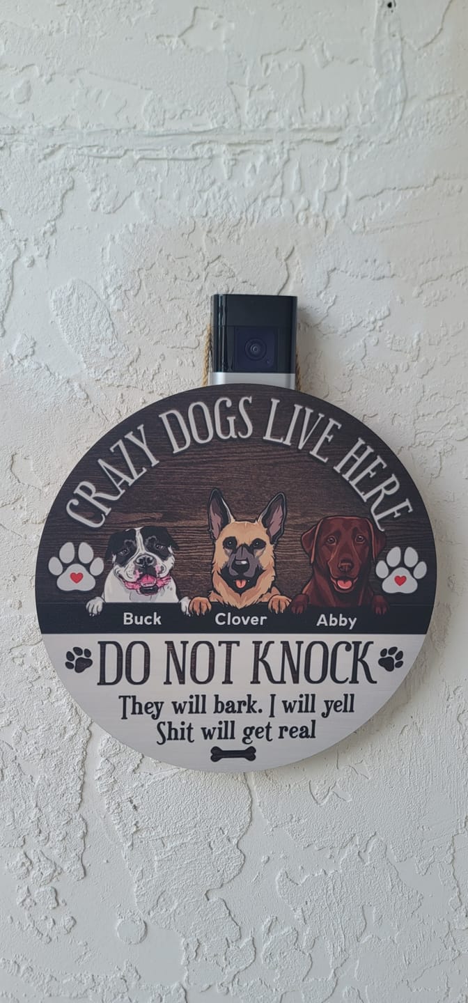 Customer photo review of Crazy Dogs Live Here Signs, Gifts For Dog Lovers, Do Not Knock Custom Wooden Signs , Dog Mom Gifts