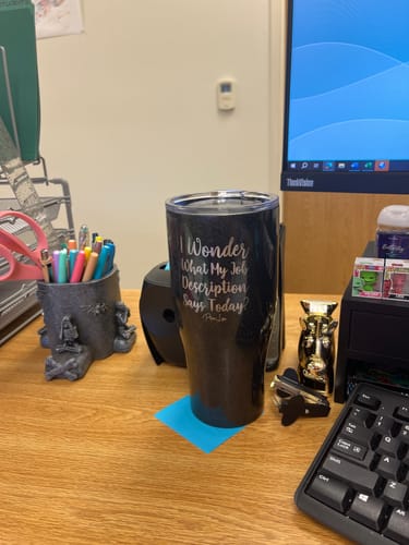 Customer photo review of My Job Description Laser Etched Tumbler