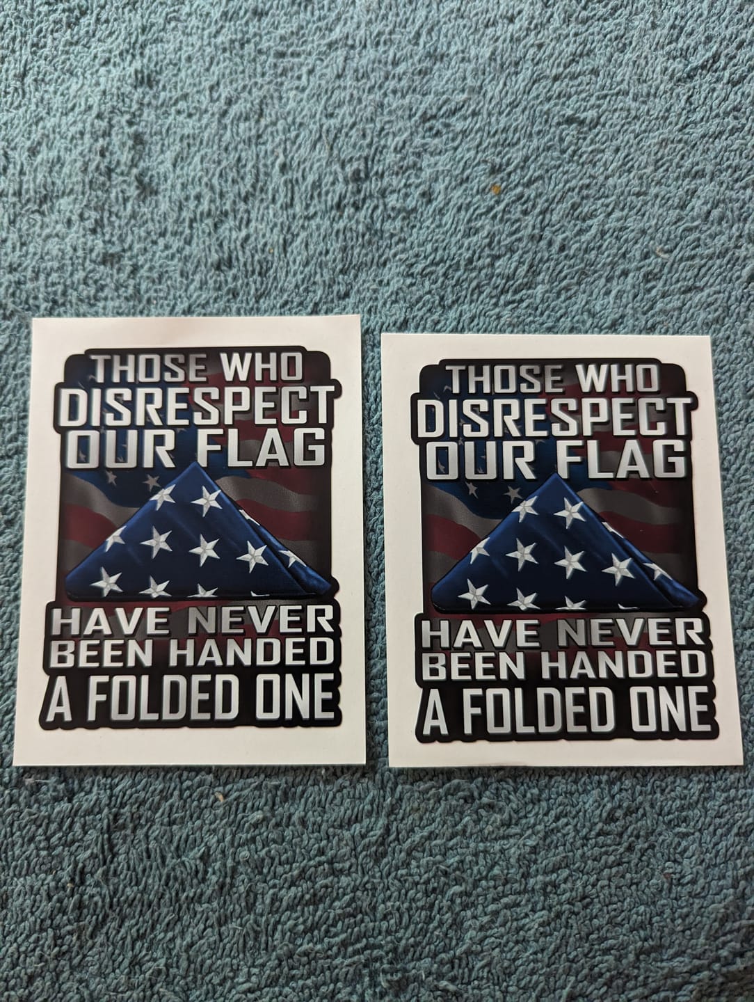Customer photo review of Those Who Disrespect Our Flag Have Never Been Handed A Folded One Decal