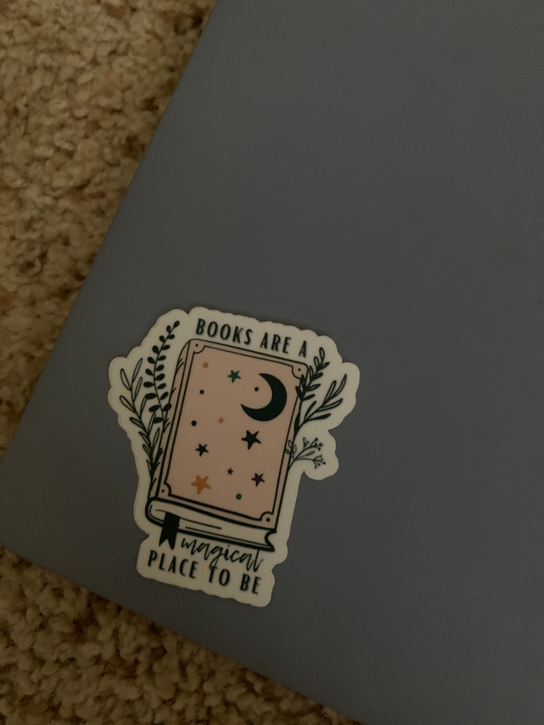 Customer photo review of books are a magical place to be sticker