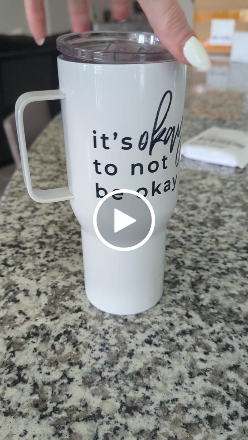 Customer video review of It's Okay To Not Be Okay Travel mug with a handle
