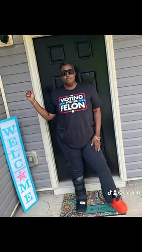 Customer photo review of Voting For The Felon T-Shirt