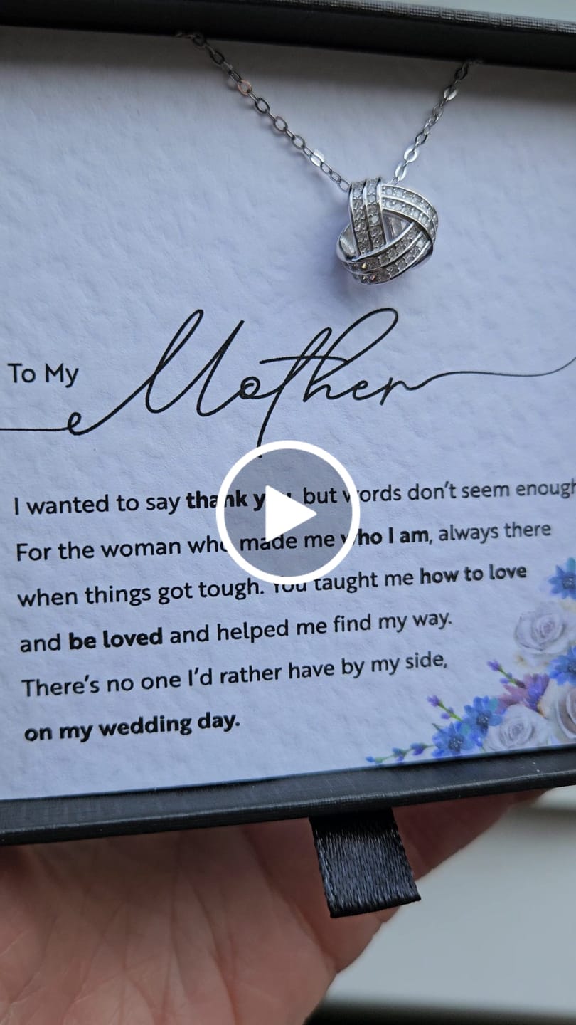 Customer video review of On My Wedding Day - Mother of The Bride - Infinity Knot Necklace