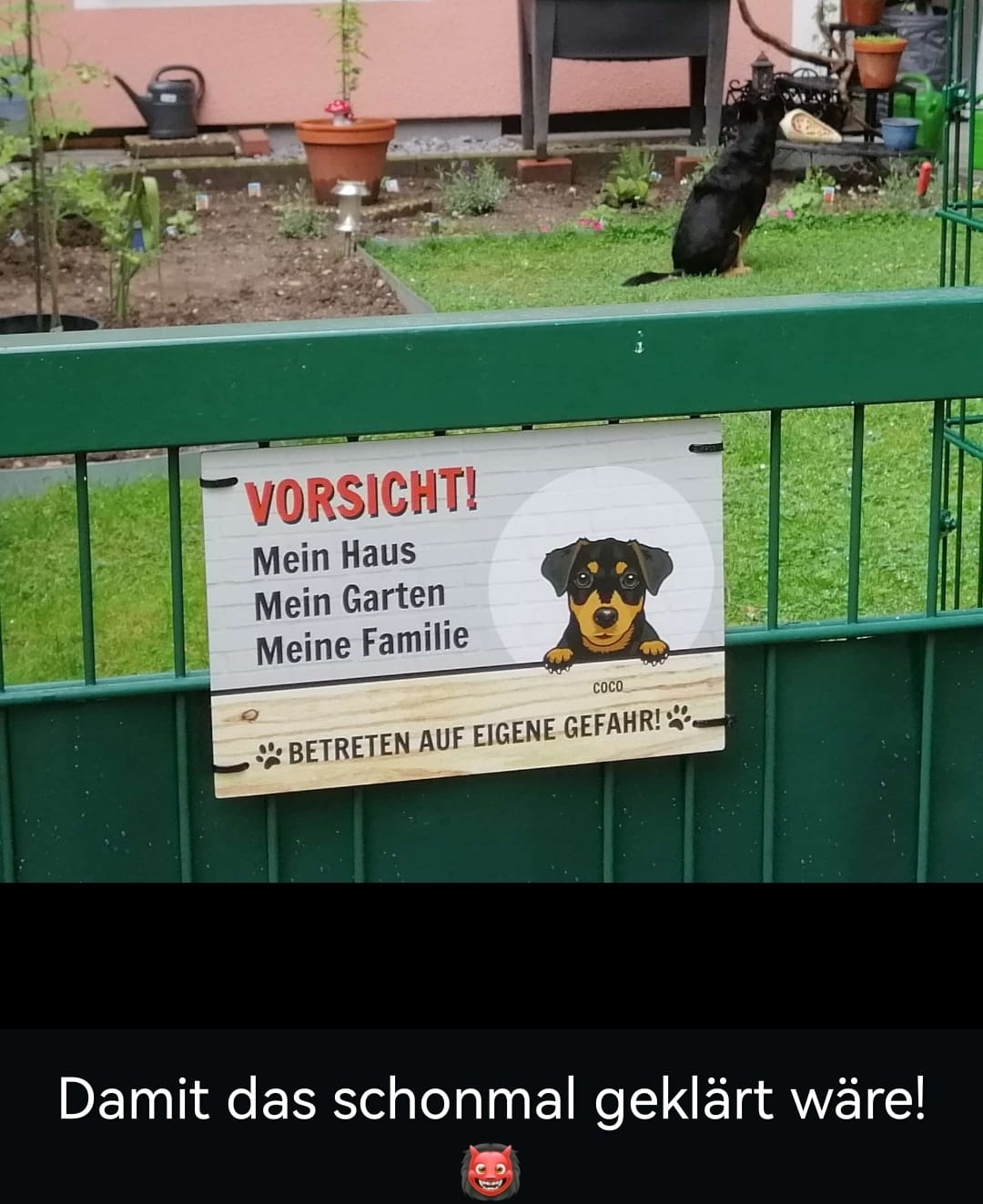 Customer photo review of Vorsicht - Individuelles Gartenschild