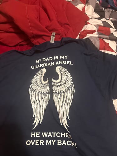 Customer photo review of My Dad Is My Guardian Angel T-Shirt