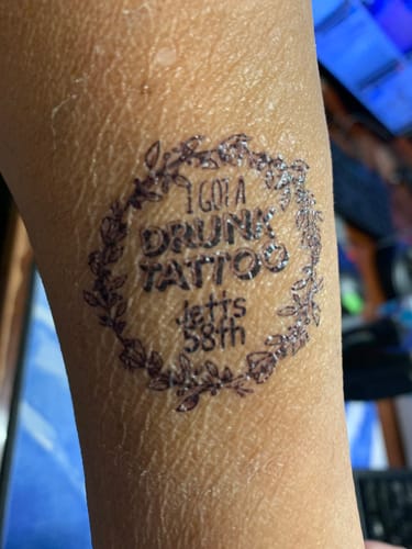 Customer photo review of I got a Drunk Tattoo