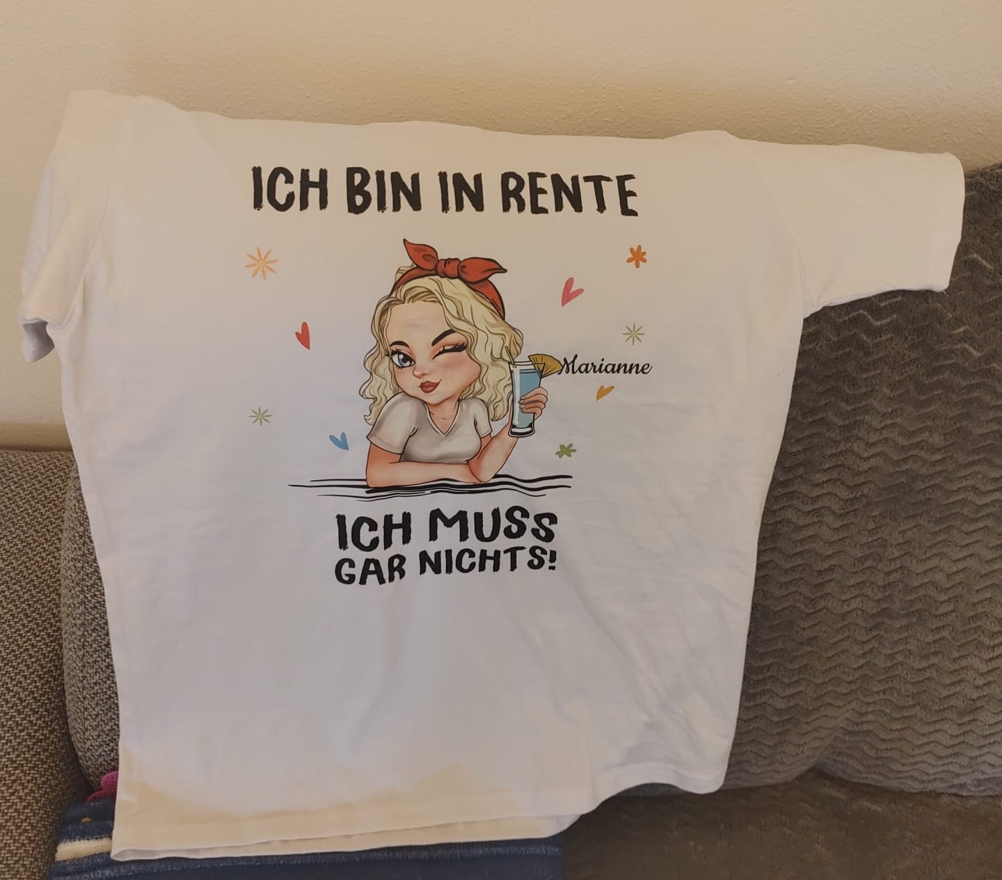 Customer photo review of Ich muss nichts - Personalisiertes T-Shirt zur Rente