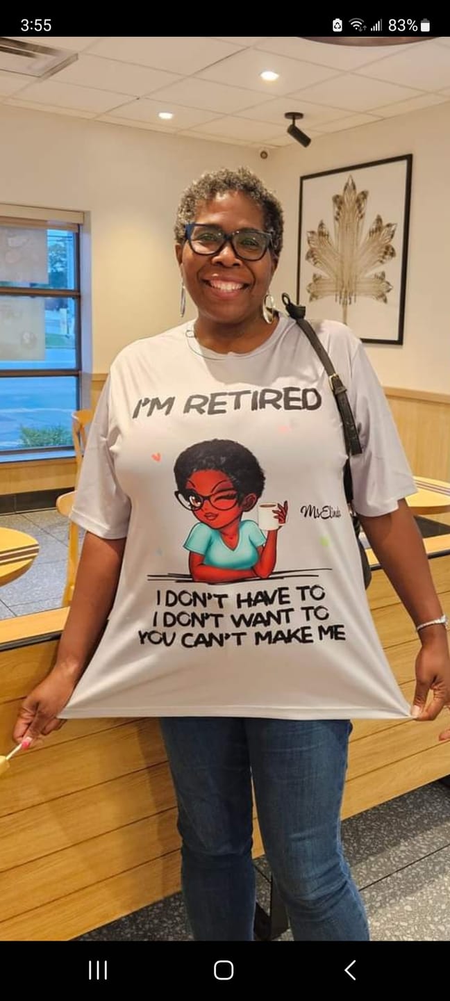 Customer photo review of I'm Retired You Can't Make Me Retirement Gift - Personalized T-Shirt
