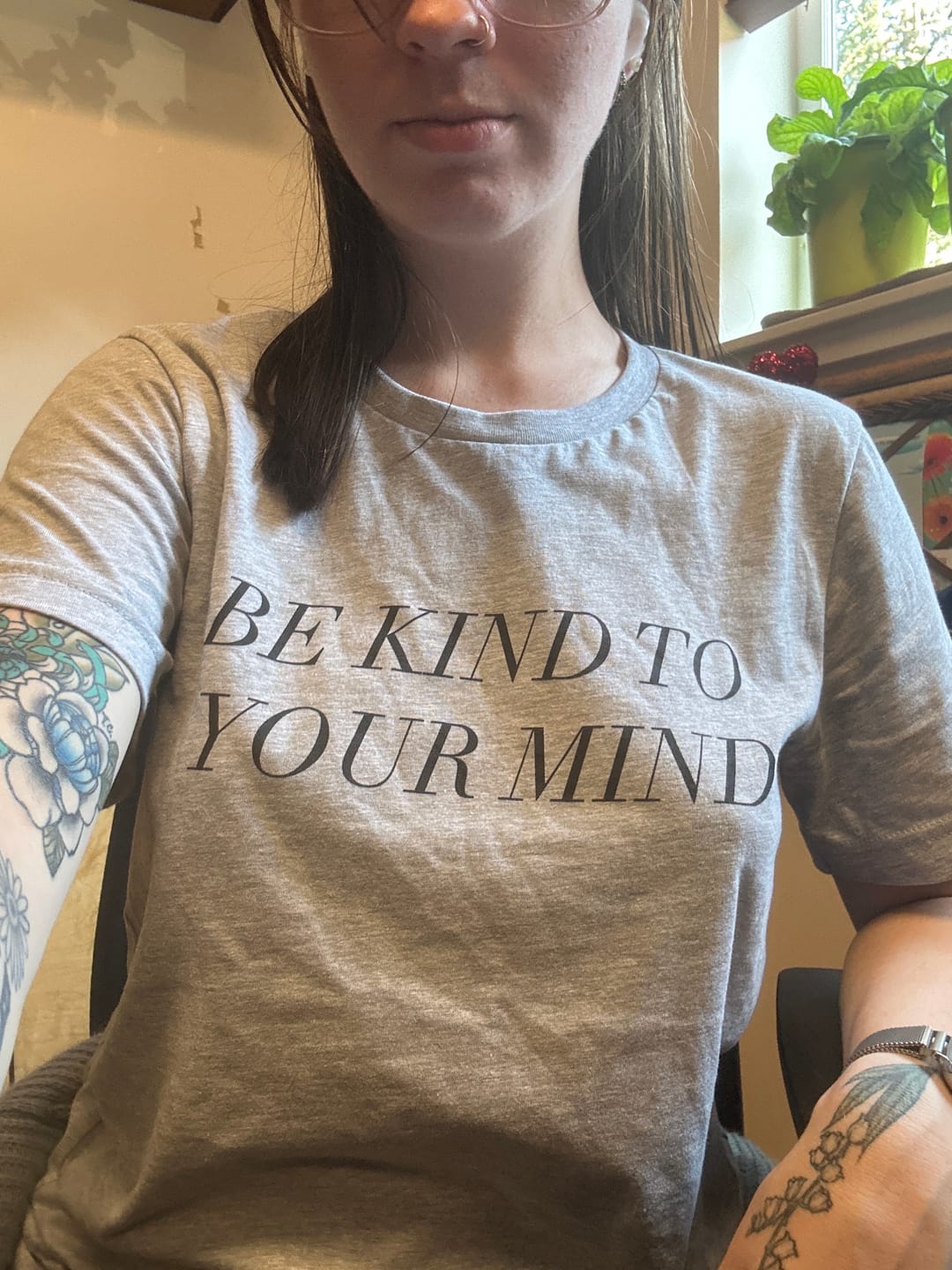 Customer photo review of Be Kind To Your Mind T-Shirt