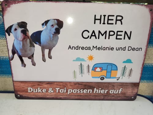 Customer photo review of Hunde Camping-Schild personalisiert mit Foto & Text (UV- und wetterfest)