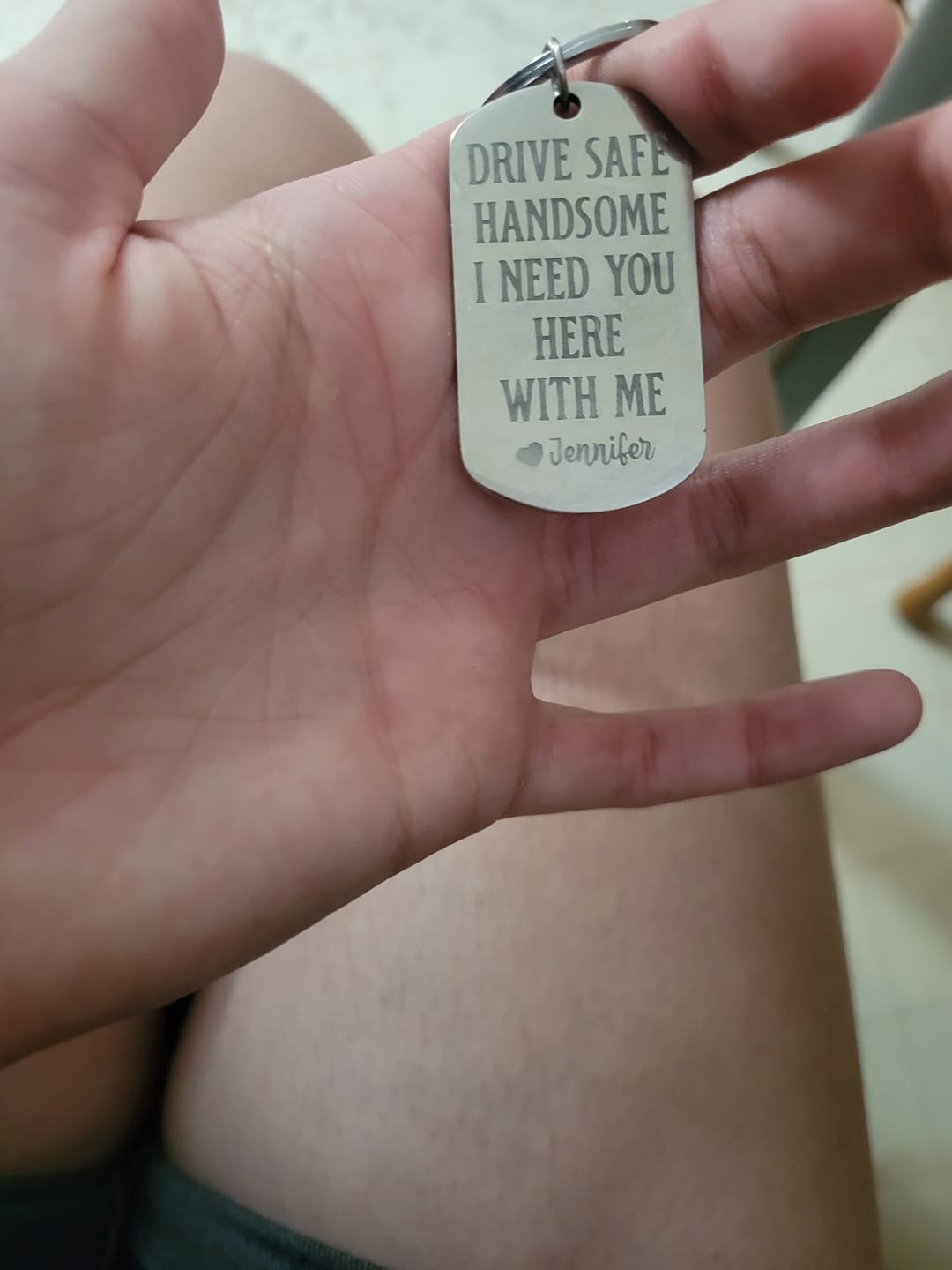 Customer photo review of Drive Safe - Personalized Engraved Stainless Steel Keychain