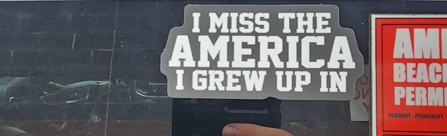 Customer photo review of I Miss The America I Grew Up In Decal