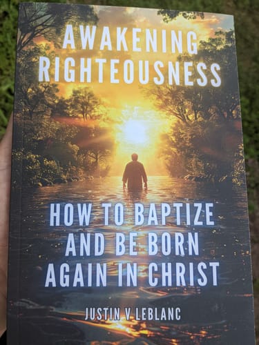 Customer photo review of Awakening Righteousness - How To Baptize And Be Born Again In Christ