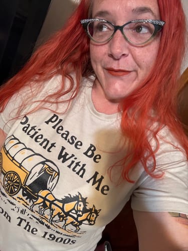 Customer photo review of Please Be Patient With Me I'm From The 1900s Tee