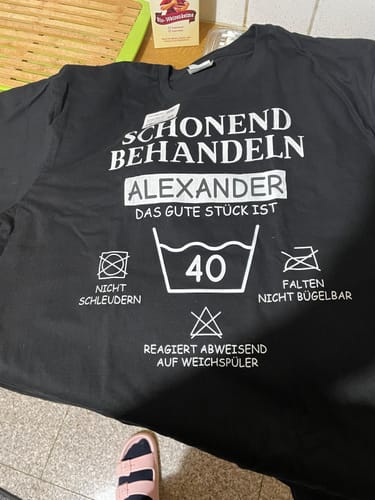 Customer photo review of Schonend behandeln - T-Shirt (Personalisiert)