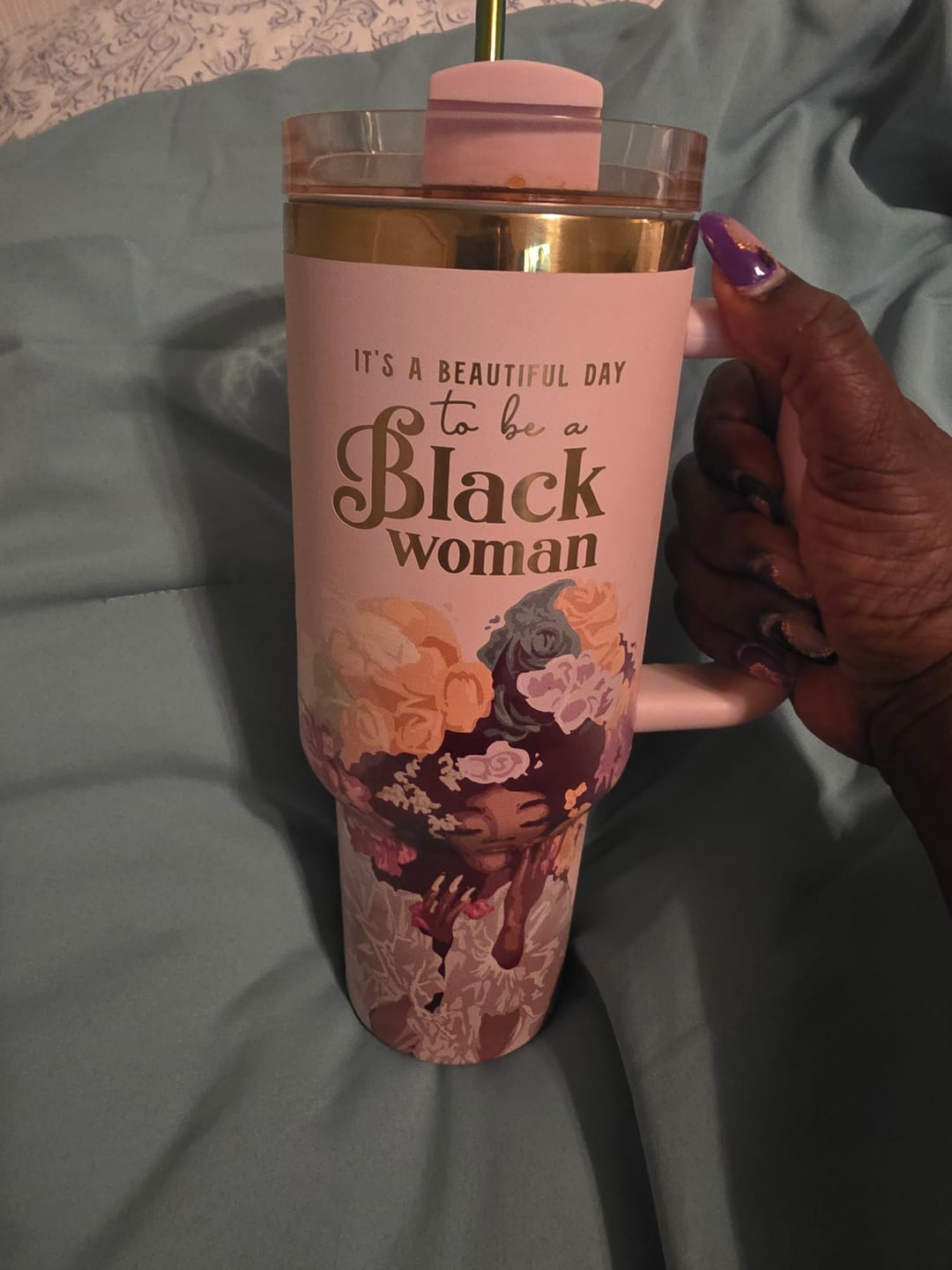 Customer photo review of Pink “Royalty Blossomed” 40oz Insulated Tumbler – "It’s a Beautiful Day to be a Black Woman"