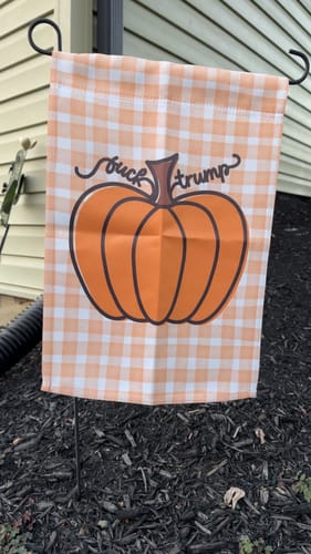 Customer photo review of F*ck Trump Autumn Pumpkin Garden Flag