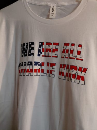Customer photo review of We Are All Charlie Kirk Fundraiser T-Shirt