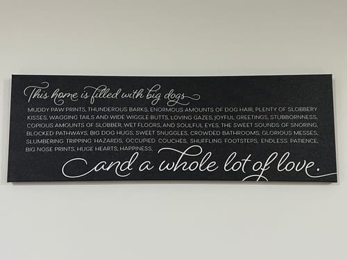Customer photo review of This Home is Filled with Big Dogs Black Canvas Wrap